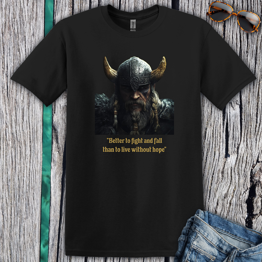 'Better to Fight and Fall' T-shirt