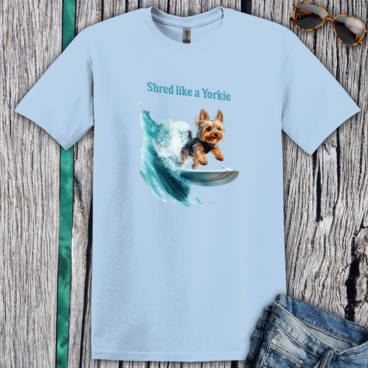 Shred Like a Yorkie T-shirt
