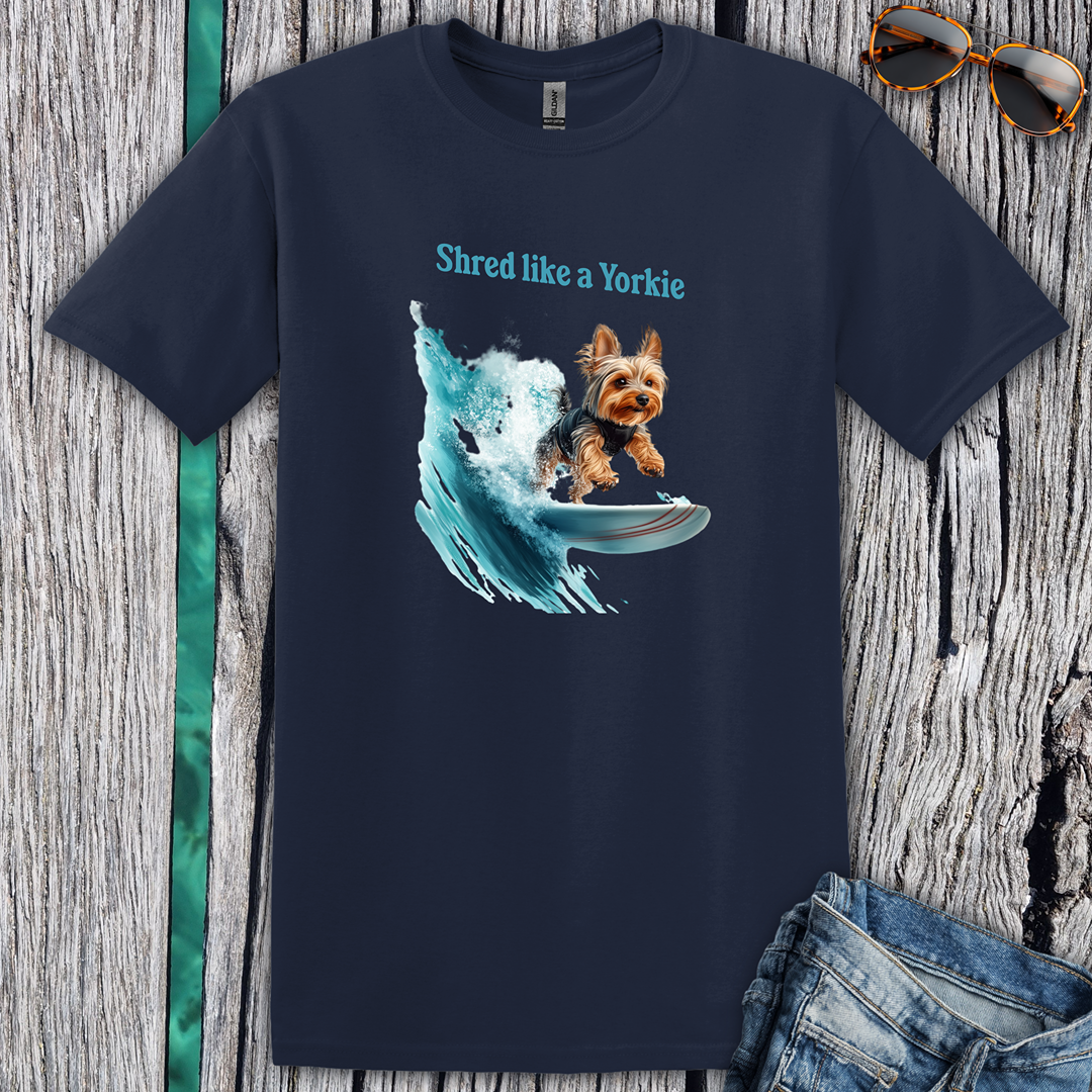 Shred Like a Yorkie T-shirt