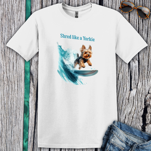 Shred Like a Yorkie T-shirt