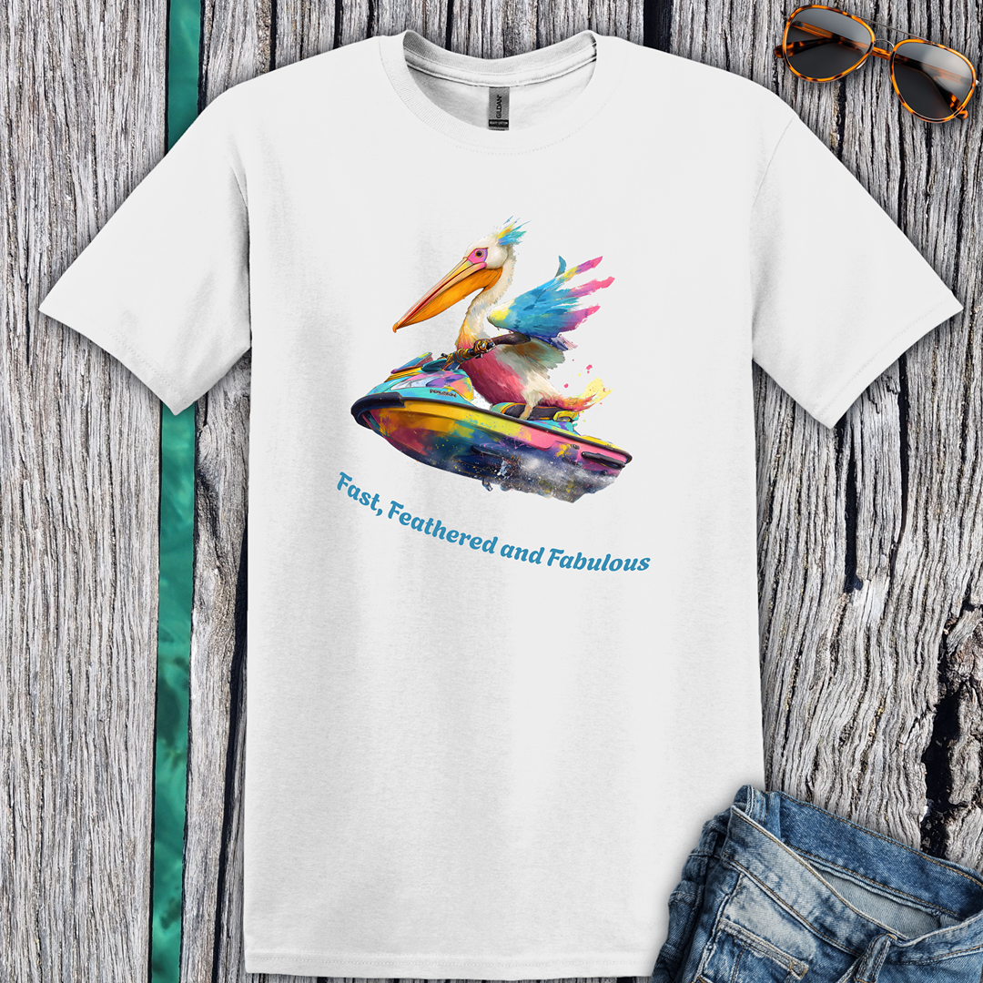 Fast, Feathered and Fabulous Pelican T-Shirt