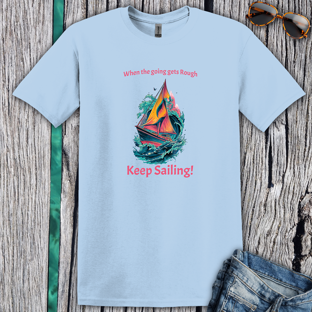 Keep Sailing T-Shirt