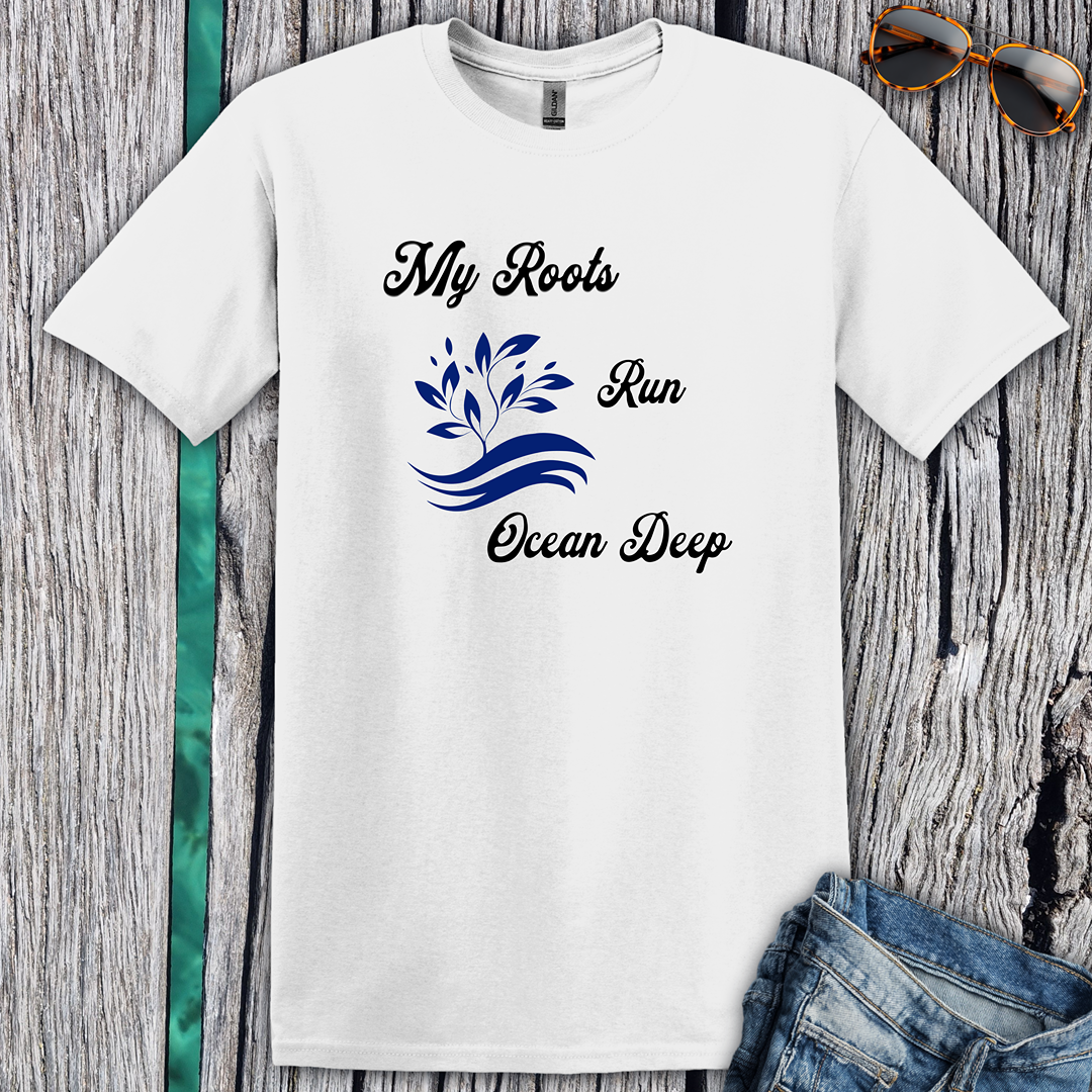 My Roots Run Ocean Deep T-shirt