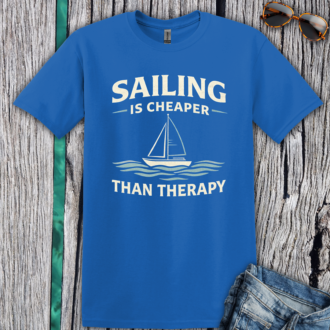 Sailing Is Cheaper Than Therapy T-Shirt