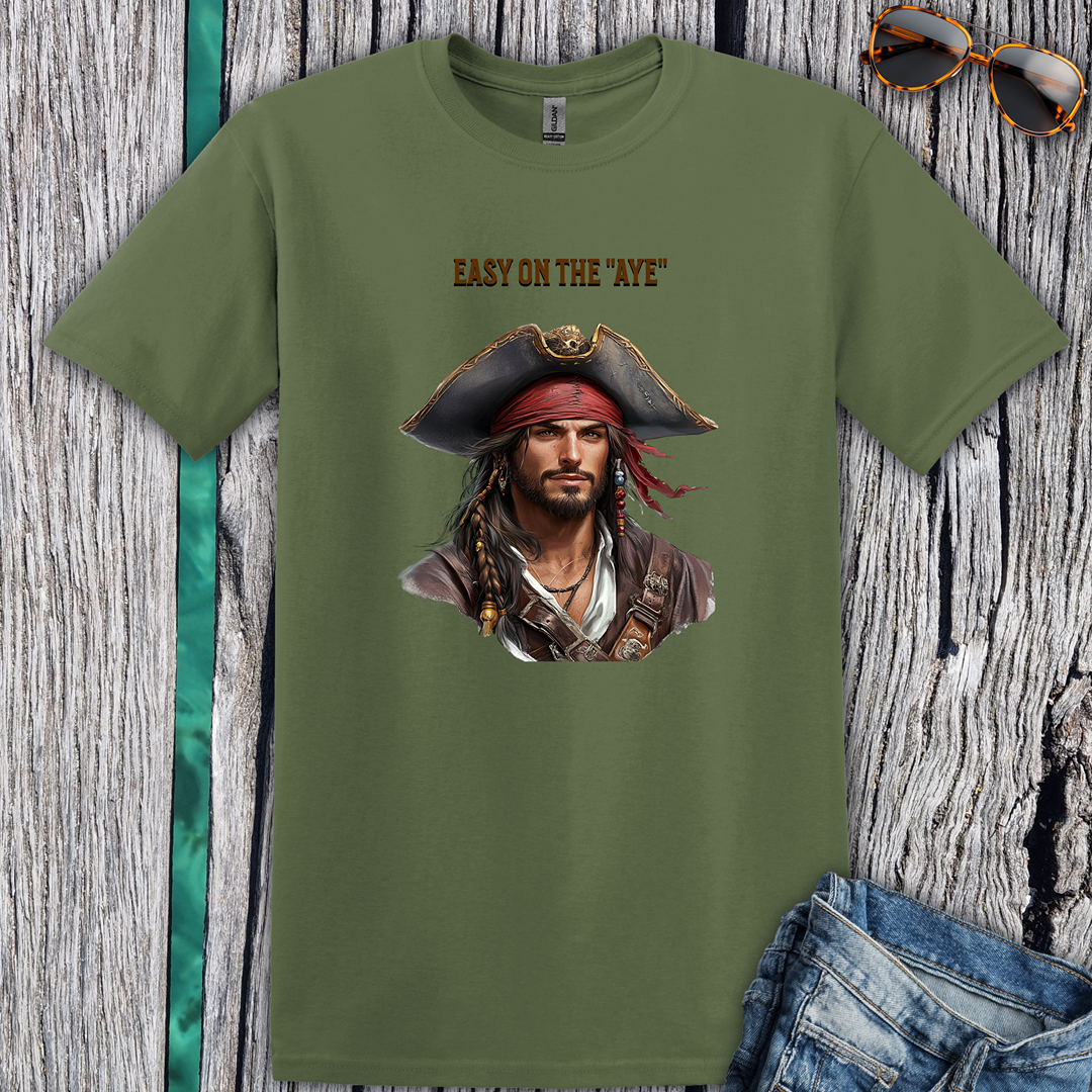 Pirate Easy on the "Aye" T-Shirt