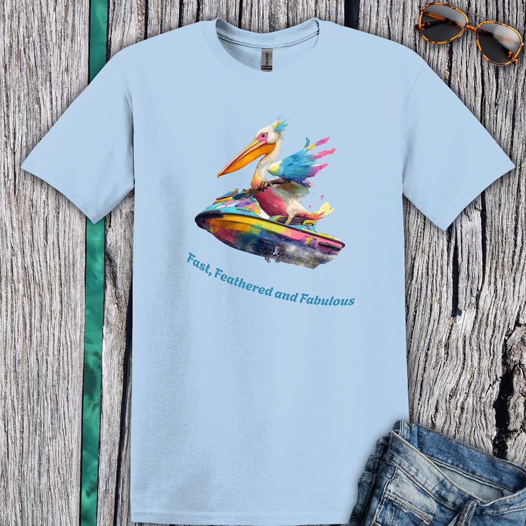 Fast, Feathered and Fabulous Pelican T-Shirt
