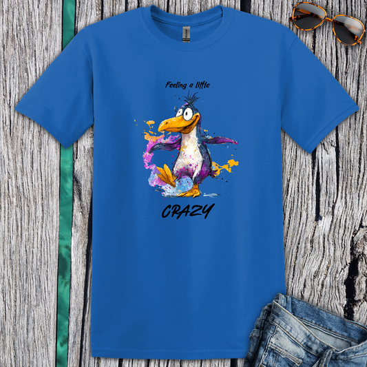 Feeling a little crazy Penguin T-Shirt