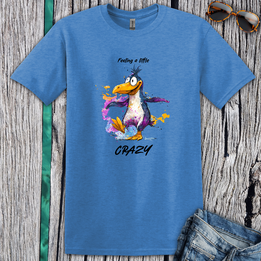 Feeling a little crazy Penguin T-Shirt