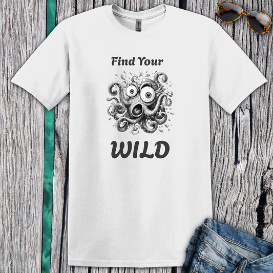 Find Your Wild Octopus T-Shirt