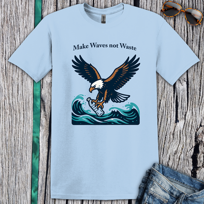 Eagle Make Waves Not Waste T-Shirt