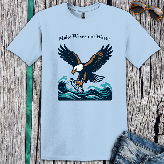 Eagle Make Waves Not Waste T-Shirt